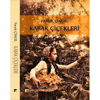 Kabak Çiçekleri Faruk Çıngıl