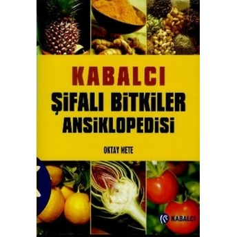 Kabalcı Şifalı Bitkiler Ansiklopedisi Oktay Mete