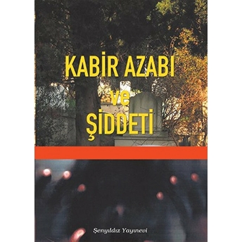 Kabir Azabı Ve Şiddeti - Imam-I Gazali