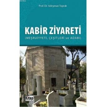 Kabir Ziyareti Süleyman Toprak