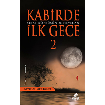 Kabirde Ilk Gece -2 / Sırat Köprüsünde Heyecan Seyit Ahmet Uzun