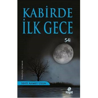 Kabirde Ilk Gece Seyit Ahmet Uzun