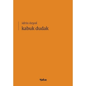 Kabuk Dudak Idris Özyol