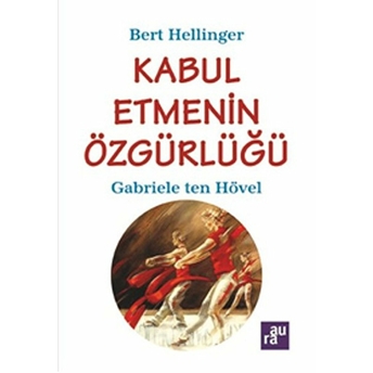 Kabul Etmenin Özgürlüğü Bert Hellinger