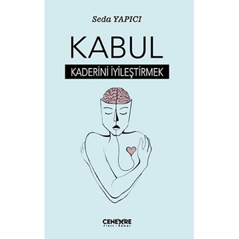 Kabul - Kaderini Iyileştirmek Seda Yapıcı