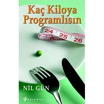 Kaç Kiloya Programlısın Nil Gün