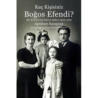 Kaç Kişisiniz Boğos Efendi? Apraham Kasapyan