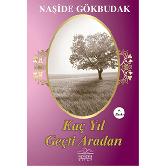 Kaç Yıl Geçti Aradan Naşide Gökbudak