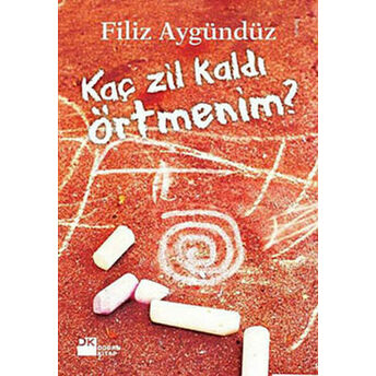 Kaç Zil Kaldı Örtmenim? Filiz Aygündüz