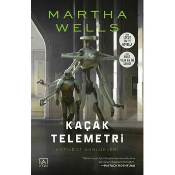 Kaçak Telemetri - Katilbot Günlükleri 6 Martha Wells