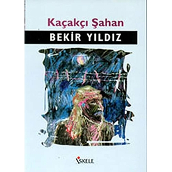 Kaçakçı Şahan Bekir Yıldız