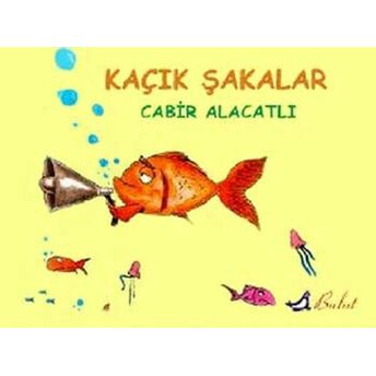 Kaçık Şakalar Cabir Alacatlı