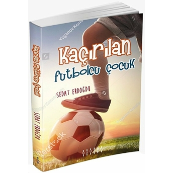 Kaçırılan Futbolcu Çocuk