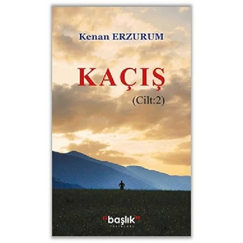 Kaçış Cilt: 2 - Kenan Erzurum