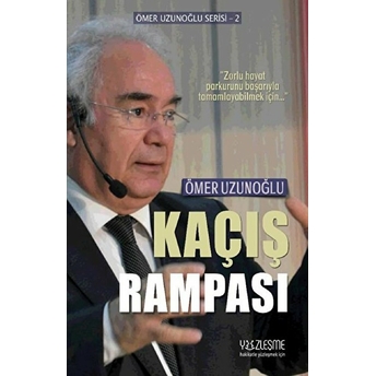 Kaçış Rampası Ömer Uzunoğlu