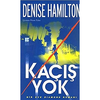 Kaçış Yok Denise Hamilton