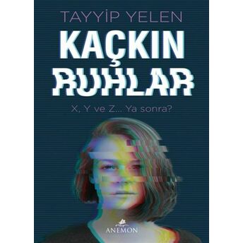 Kaçkın Ruhlar Tayyip Yelen