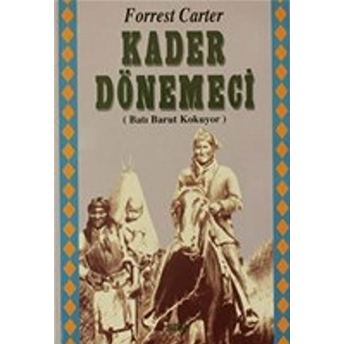 Kader Dönemeği Forrest Carter