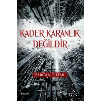 Kader Karanlık Değildir