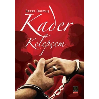 Kader Kelepçem-Sezer Durmuş