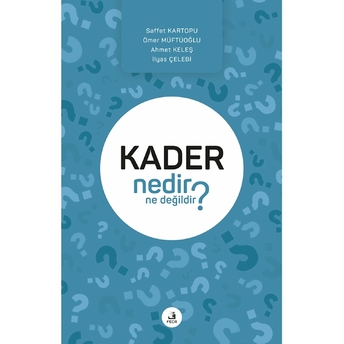 Kader Nedir Ne Değildir? Kolektif