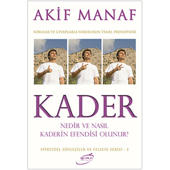 Kader Nedir Ve Nasıl Kaderin Efendisi Olunur? Akif Manaf