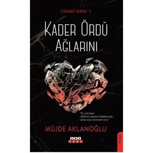 Kader Ördü Ağlarını-Cesaret Serisi 1 - Müjde Aklanloğlu