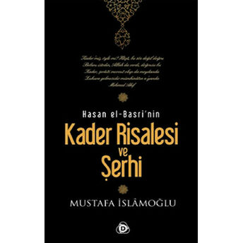 Kader Risalesi Ve Şerhi Hasan El-Basri Mustafa Islamoğlu