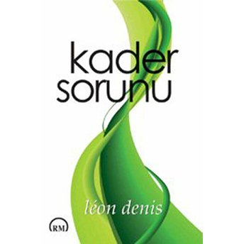 Kader Sorunu-Leon Denis