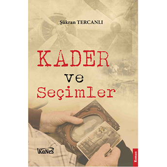 Kader Ve Seçimler Şükran Tercanlı