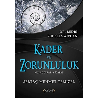 Kader Ve Zorunluluk Mukadderat Ve Icabat Sertaç Mehmet Temizel