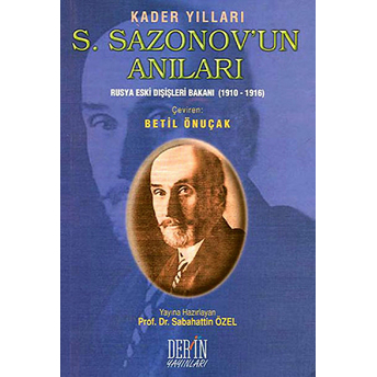 Kader Yılları S. Sazonov'un Anıları Rusya Eski Dışişleri Bakanı (1910-1916)-Kolektif