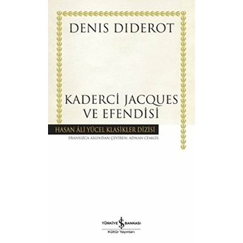 Kaderci Jacques Ve Efendisi - Hasan Ali Yücel Klasikleri (Ciltli) Denis Diderot