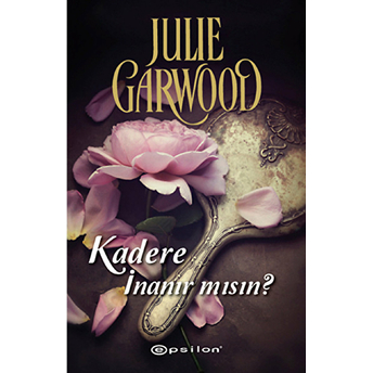 Kadere Inanır Mısın? Julie Garwood