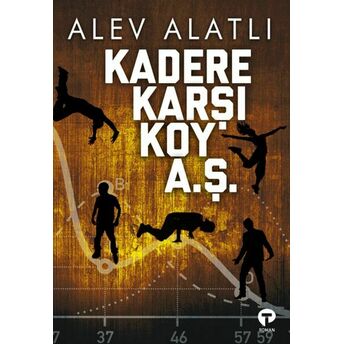 Kadere Karşı Koy A. Ş. Alev Alatlı