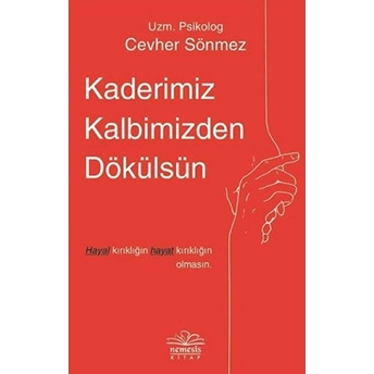 Kaderimiz Kalbimizden Dökülsün Cevher Sönmez