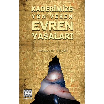 Kaderimize Yön Veren Evren Yasaları Sezaver Seçki