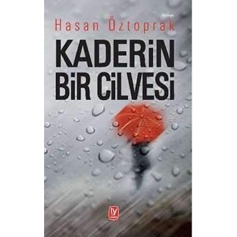 Kaderin Bir Cilvesi Hasan Öztoprak