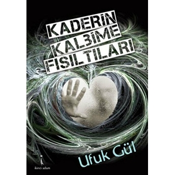 Kaderin Kalbime Fısıltıları-Ufuk Gül