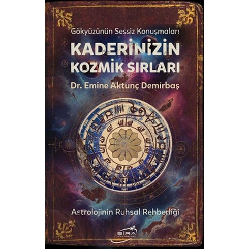 Kaderinizin Kozmik Sırları Dr. Emine Aktunç Demirbaş