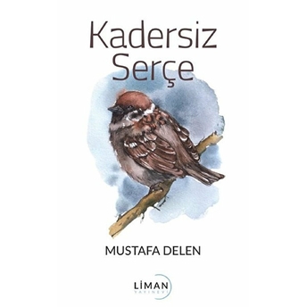 Kadersiz Serçe