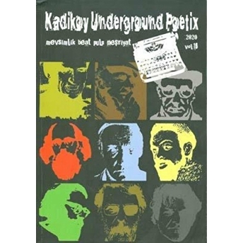 Kadıköy Underground Poetix Mevsimlik Beat Pulp Neşriyat / 2020 Vol: 18 Kolektif