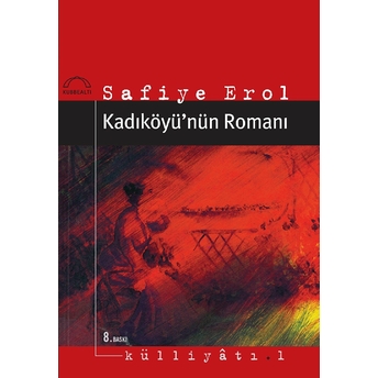 Kadıköyü’nün Romanı Safiye Erol