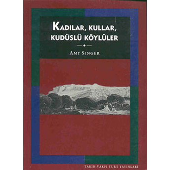 Kadılar, Kullar, Kudüslü Köylüler Amy Singer