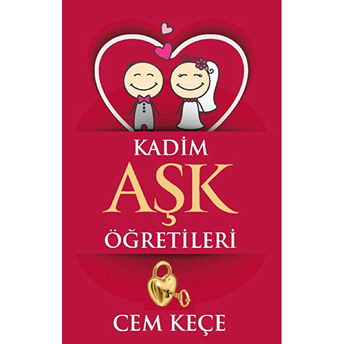 Kadim Aşk Öğretileri A. Cem Keçe