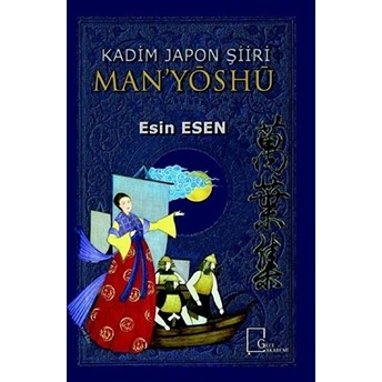 Kadim Japon Şiiri Man’yöshü - Esin Esen