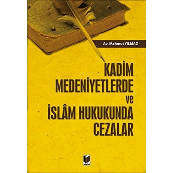 Kadim Medeniyetlerde Ve Islam Hukukunda Cezalar