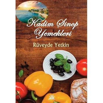 Kadim Sinop Yemekleri - Rüveyde Yetkin