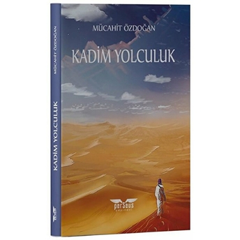 Kadim Yolculuk - E. Mete Öztürk