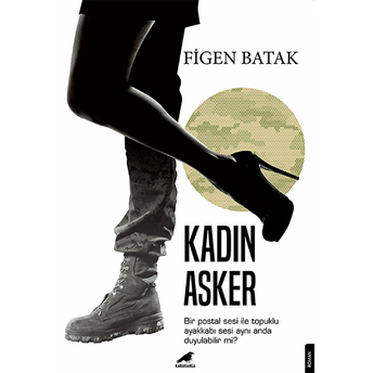 Kadın Asker Figen Batak